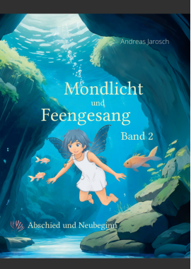 Mondlicht und Feengesang (Band 2) – Abschied und Neubeginn